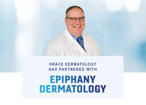 Grace Dermatology has Partnered with Epiphany Dermatology